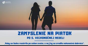 ZAMYSLENIE NA PIATOK PO 5. VEĽKONOČNEJ NEDELI