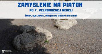 ZAMYSLENIE NA PIATOK PO 7. VEĽKONOČNEJ NEDELI