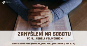 ZAMYŠLENÍ NA SOBOTU PO 4.  NEDĚLI VELIKONOČNÍ