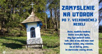 ZAMYSLENIE NA UTOROK PO 7. VEĽKONOČNEJ NEDELI