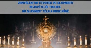 ZAMYŠLENÍ NA ČTVRTEK PO SLAVNOSTI NEJSVĚTĚJŠÍ TROJICE, NA SLAVNOST TĚLA A KRVE PÁNĚ