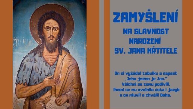 ZAMYŠLENÍ NA SLAVNOST NAROZENÍ SV. JANA KŘTITELE