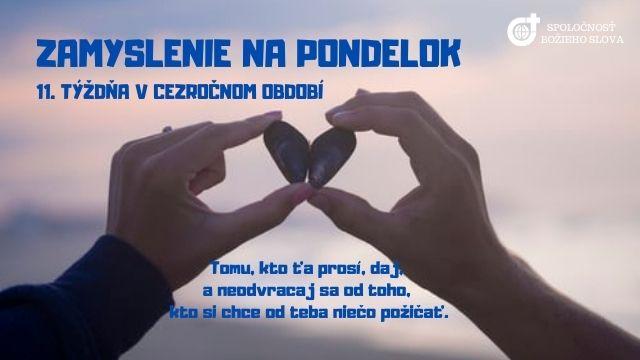 ZAMYSLENIE NA PONDELOK 11. TÝŽDŇA V CEZROČNOM OBDOBÍ