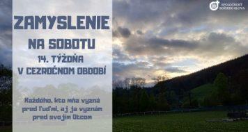 ZAMYSLENIE NA SOBOTU 14. TÝŽDŇA V CEZROČNOM OBDOBÍ