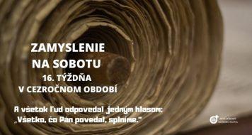 ZAMYSLENIE NA SOBOTU 16. TÝŽDŇA V CEZROČNOM OBDOBÍ