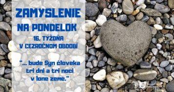 ZAMYSLENIE NA PONDELOK 16. TÝŽDŇA V CEZROČNOM OBDOBÍ