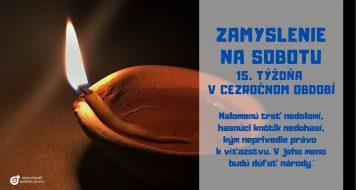 ZAMYSLENIE NA SOBOTU 15. TÝŽDŇA V CEZROČNOM OBDOBÍ