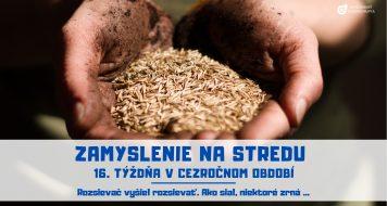 ZAMYSLENIE NA STREDU 16. TÝŽDŇA V CEZROČNOM OBDOBÍ