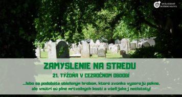 ZAMYSLENIE NA STREDU 21. TÝŽDŇA V CEZROČNOM OBDOBÍ