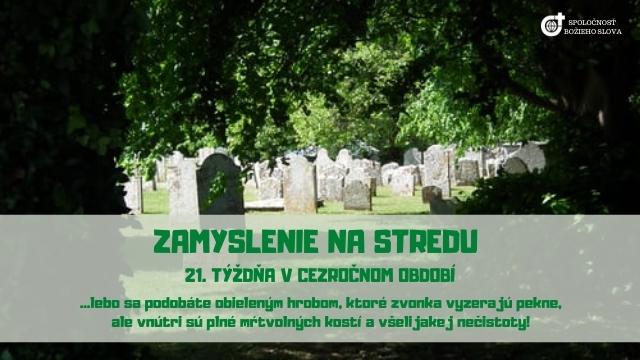 ZAMYSLENIE NA STREDU 21. TÝŽDŇA V CEZROČNOM OBDOBÍ