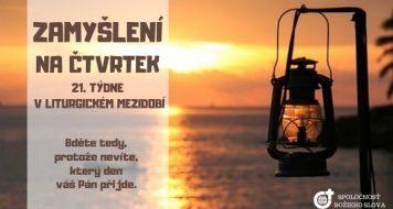 ZAMYŠLENÍ NA ČTVRTEK 21. TÝDNE V LITURGICKÉM MEZIDOBÍ