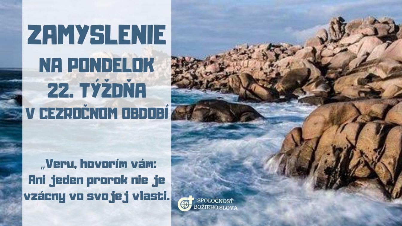 ZAMYSLENIE NA PONDELOK 22. TÝŽDŇA V CEZROČNOM OBDOBÍ