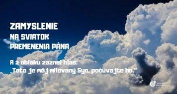 ZAMYSLENIE NA SVIATOK PREMENENIA PÁNA