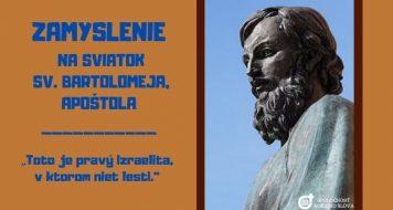 ZAMYSLENIE NA SVIATOK SV. BARTOLOMEJA, APOŠTOLA