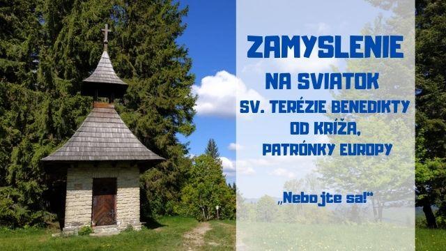 ZAMYSLENIE NA SVIATOK SV. TERÉZIE BENEDIKTY OD KRÍŽA, PATRÓNKY EUROPY