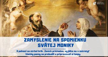 ZAMYSLENIA NA SPOMIENKU SVÄTEJ MONIKY