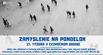 ZAMYSLENIE NA PONDELOK 21. TÝŽDŇA V OBDOBÍ CEZ ROK