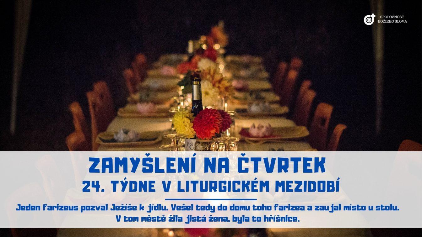 ZAMYŠLENÍ NA ČTVRTEK 24. TÝDNE V LITURGICKÉM MEZIDOBÍ