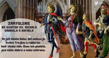ZAMYSLENIE NA SVIATOK SV. MICHALA, GABRIELA A RAFAELA