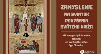 ZAMYSLENIE NA SVIATOK POVÝŠENIA SVÄTÉHO KRÍŽA