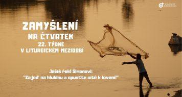 ZAMYŠLENÍ NA ČTVRTEK 22. TÝDNE V LITURGICKÉM MEZIDOBÍ