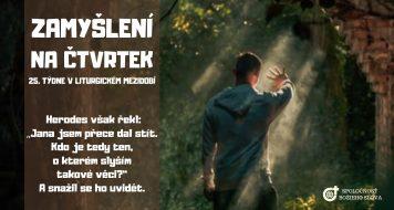 ZAMYŠLENÍ NA ČTVRTEK 25. TÝDNE V LITURGICKÉM MEZIDOBÍ