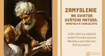 ZAMYSLENIE NA SVIATOK SVÄTÉHO MATÚŠA, APOŠTOLA A EVANJELISTU