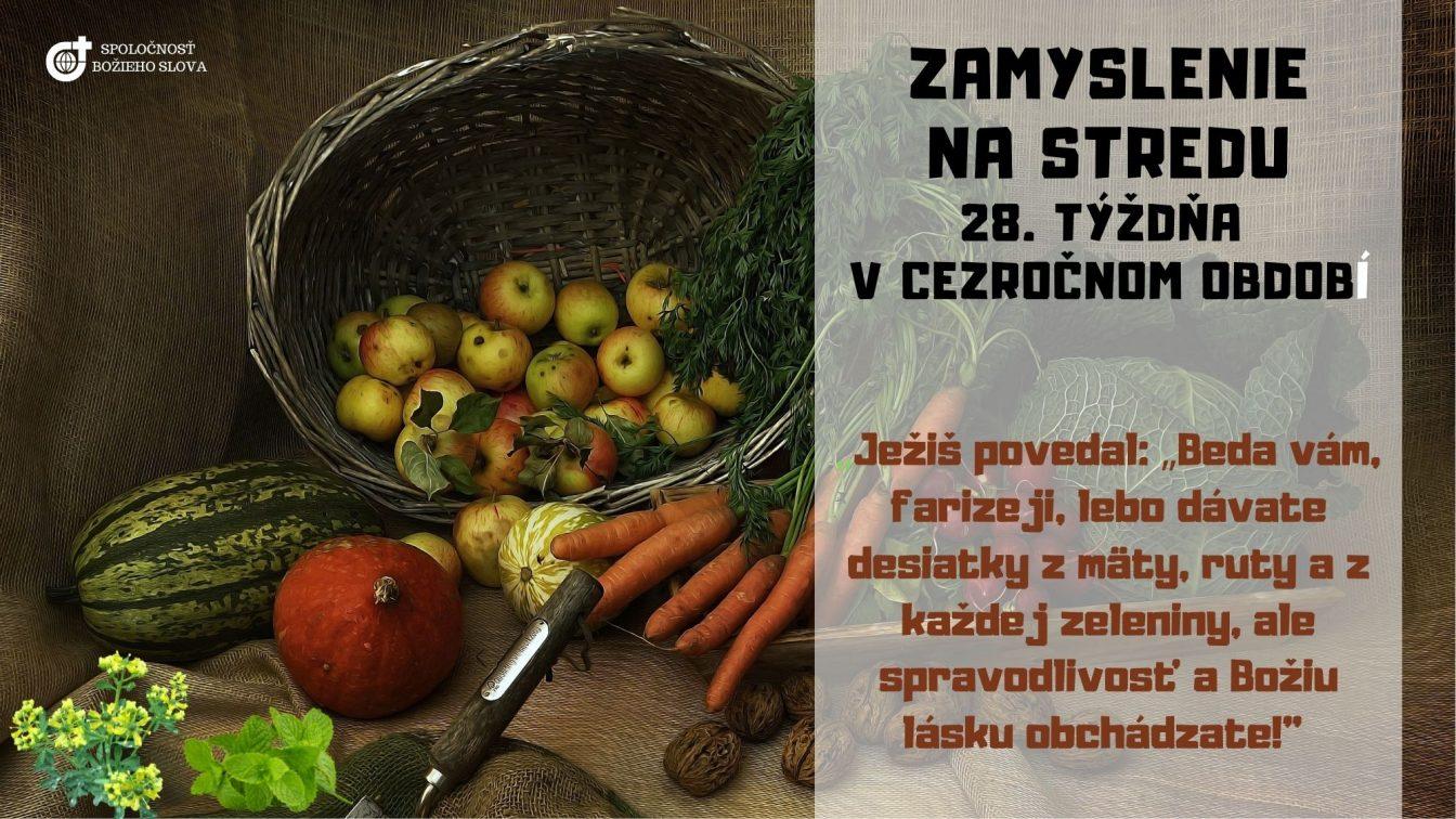 Zamyslenie na Stredu 28. týždňa v Cezročnom období