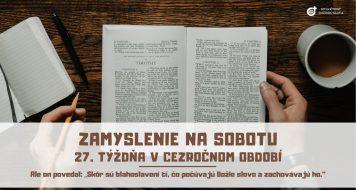 ZAMYSLENIE NA SOBOTU 27. TÝŽDŇA V CEZROČNOM OBDOBÍ