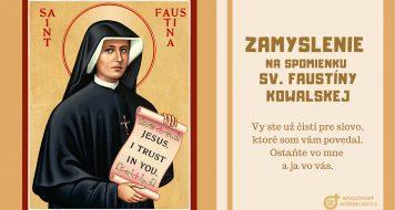 ZAMYSLENIE NA SPOMIENKU SV. FAUSTÍNY KOWALSKEJ, PANNY