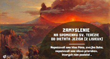 ZAMYSLENIE NA SPOMIENKU SV. TERÉZIE OD DIEŤAŤA JEŽIŠA (Z LISIEUX), PANNY A UČITEĽKY CIRKVI