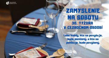 ZAMYSLENIE NA SOBOTU 30. TÝŽDŇA V CEZROČNOM OBDOBÍ