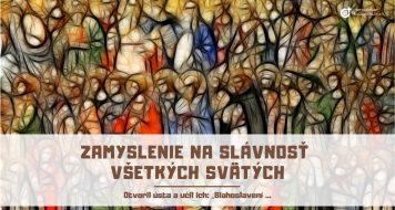 ZAMYSLENIE NA SLÁVNOSŤ VŠETKÝCH SVÄTÝCH