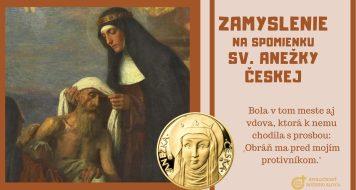 ZAMYSLENIE NA SPOMIENKU SV. ANEŽKY ČESKEJ