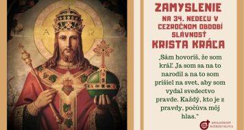 ZAMYSLENIE NA 34. NEDEĽU V CEZROČNOM OBDOBÍ, SLÁVNOSŤ KRISTA KRÁĽA