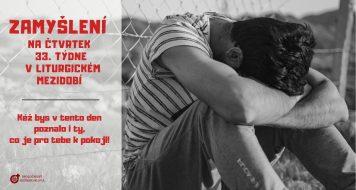 ZAMYŠLENÍ NA ČTVRTEK 33. TÝDNE V LITURGICKÉM MEZIDOBÍ