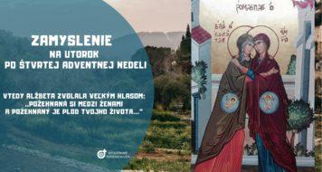 ZAMYSLENIE NA UTOROK PO 4. ADVENTNEJ NEDELI