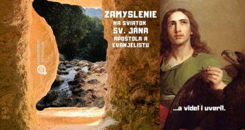 ZAMYSLENIE NA SVIATOK SV. JÁNA, APOŠTOLA A EVANJELISTU