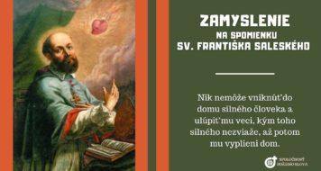 ZAMYSLENIE NA SPOMIENKU SV. FRANTIŠKA SALESKÉHO
