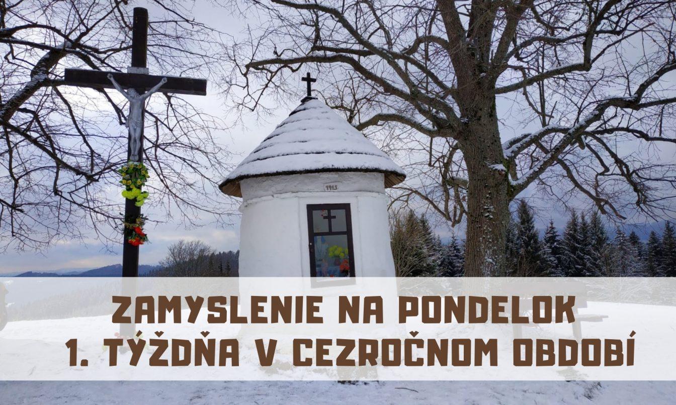 ZAMYSLENIE NA PONDELOK 1. TÝŽDŇA V CEZROČNOM OBDOBÍ