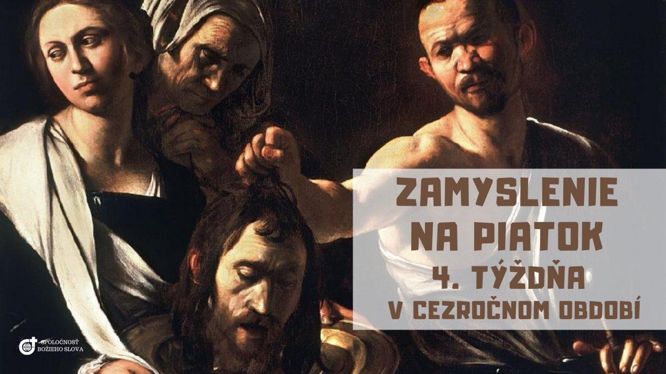 ZAMYSLENIE NA PIATOK 4. TÝŽDŇA V CEZROČNOM OBDOBÍ