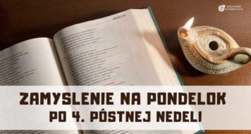 ZAMYSLENIE NA PONDELOK PO 4. PÔSTNEJ NEDELI
