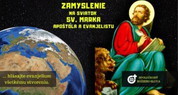 ZAMYSLENIE NA SVIATOK SV. MARKA, APOŠTOLA A EVANJELISTU