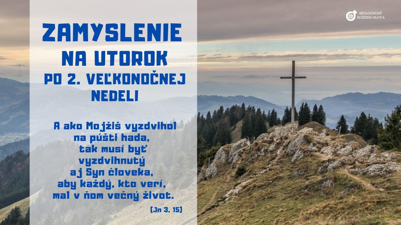 ZAMYSLENIE NA UTOROK PO 2. VEĽKONOČNEJ NEDELI