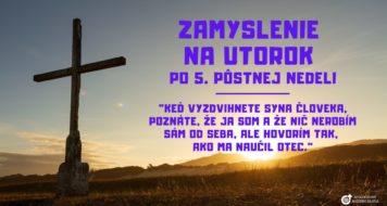 ZAMYSLENIE NA UTOROK PO 5. PÔSTNEJ NEDELI