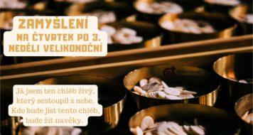 ZAMYŠLENÍ NA ČTVRTEK PO 3. NEDĚLI VELIKONOČNÍ
