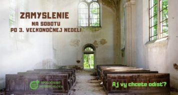 ZAMYSLENIE NA SOBOTU PO 3. VEĽKONOČNEJ NEDELI