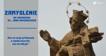 ZAMYSLENIE NA SPOMIENKU SV. JÁNA NEPOMUCKÉHO