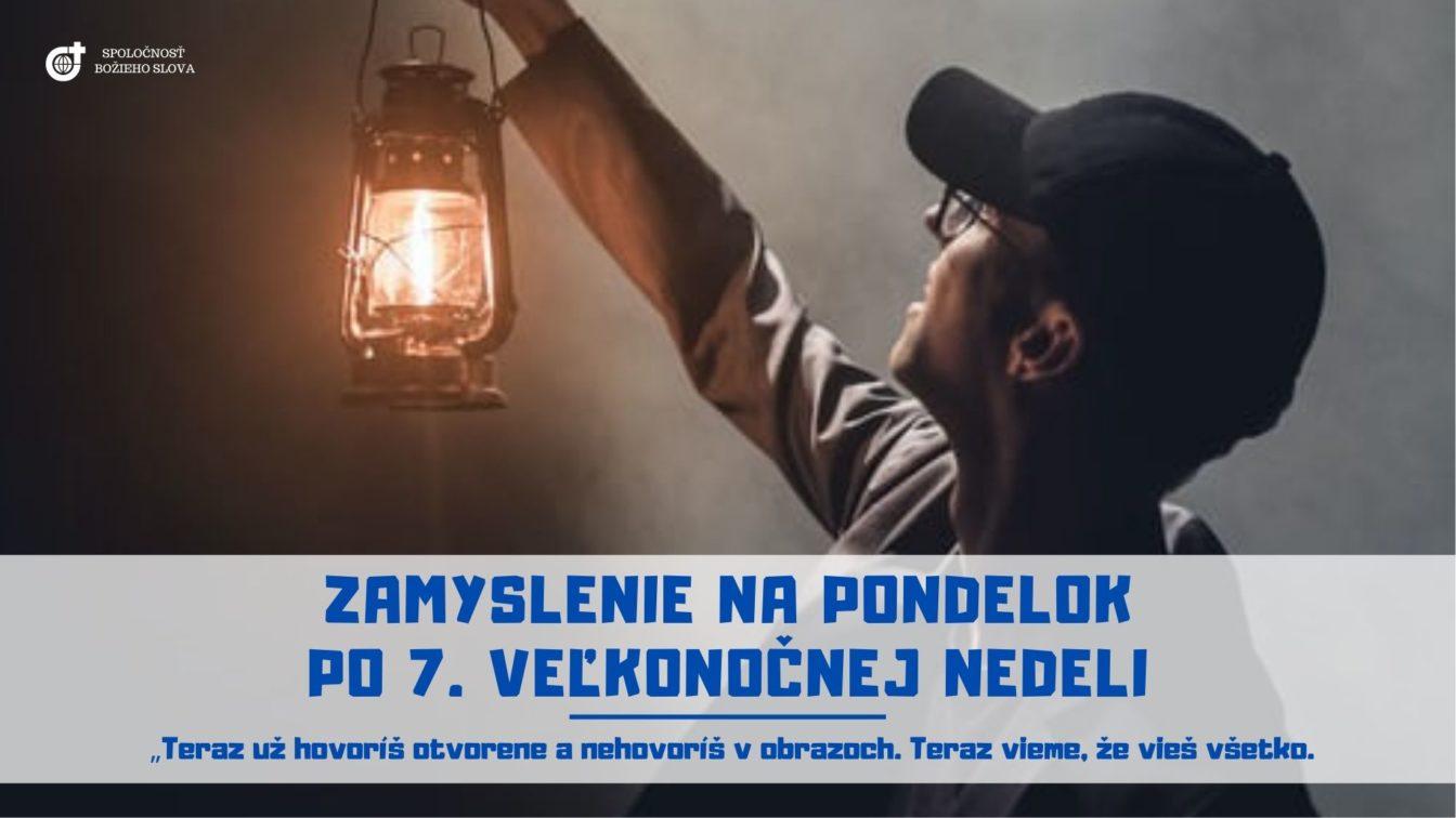 ZAMYSLENIE NA PONDELOK PO 7. VEĽKONOČNEJ NEDELI