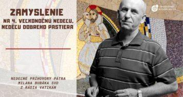 ZAMYSLENIE NA 4. VEĽKONOČNÚ NEDEĽU